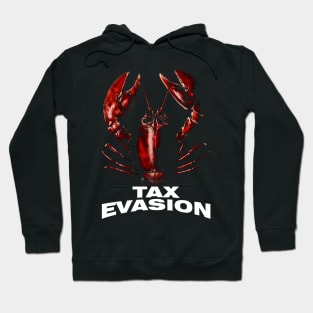 Tax Evasion Lobster Funny Unisex Tee - Parody Tee, Funny Lobster, Tax Evasion, Joke Shirt, Meme Hoodie